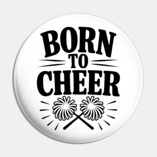 Born to Cheer Pin
