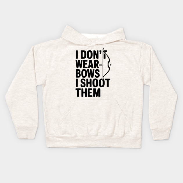 I Don't Wear Bows I Shoot Them Kids Hoodie by Frank Ring