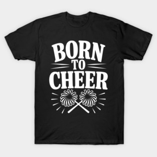 Born to Cheer T-Shirt
