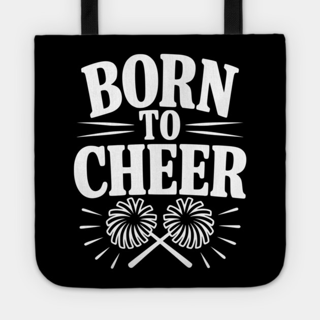 Born to Cheer Tote by Frank Ring