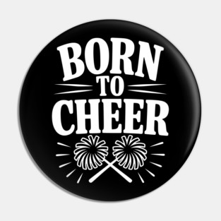 Born to Cheer Pin