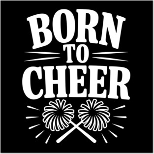 Born to Cheer Posters and Art