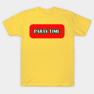 Friday Night Party Time T-Shirt