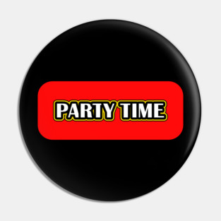 Friday Night Party Time Pin