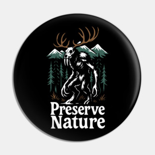 Preserve Nature Wild Woods Mountain Vibes Pin