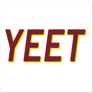 Yeet - What does the word Yeet mean? Posters and Art