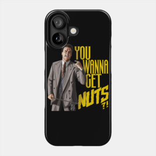 Batman: You Wanna Get Nuts?! Phone Case