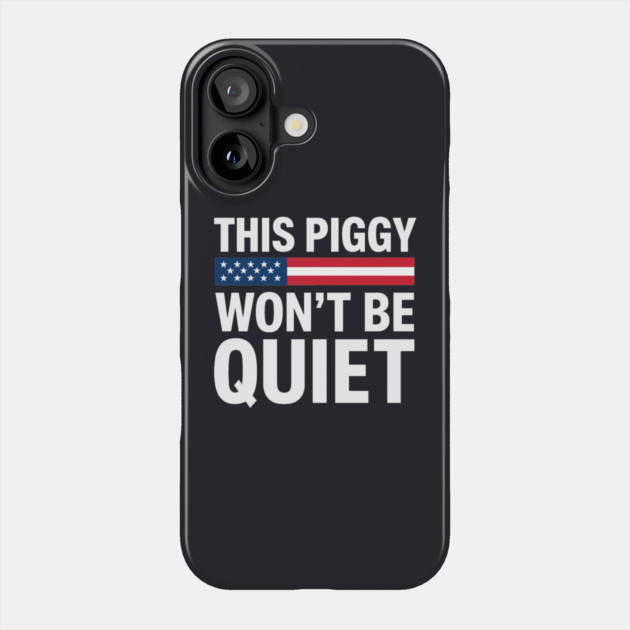 This Piggy Won't Be Quiet Phone Case by Charles's Store 8