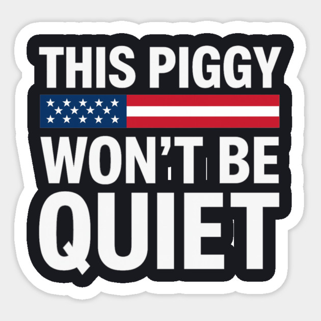 This Piggy Won't Be Quiet Sticker by Charles's Store 8