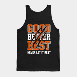 Good Better Best Never Let It Rest Motivation Tank Top