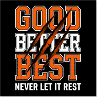 Good Better Best Never Let It Rest Motivation Posters and Art