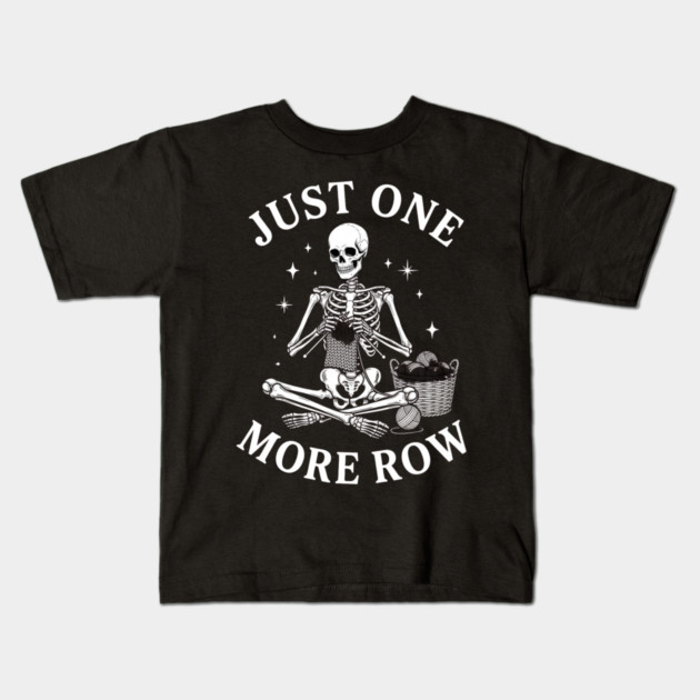 Just One More Row Knitter Gift For Crafters Kids T-Shirt by ArtistTee ⭐⭐⭐⭐⭐