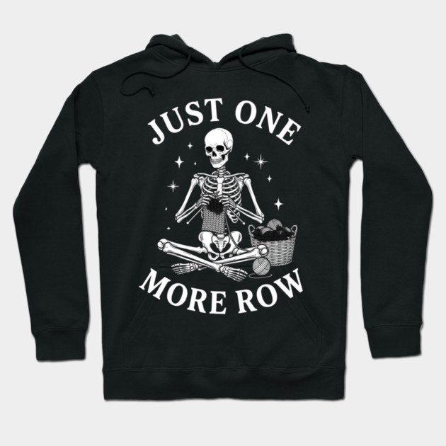 Just One More Row Knitter Gift For Crafters Hoodie by ArtistTee ⭐⭐⭐⭐⭐