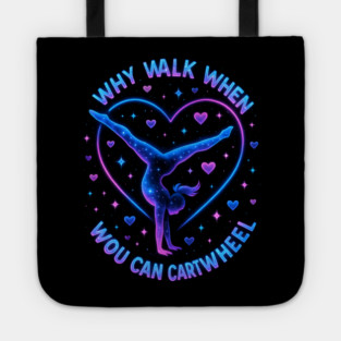 Why Walk When You Can Cartwheel Gymnastics Gifts Tote