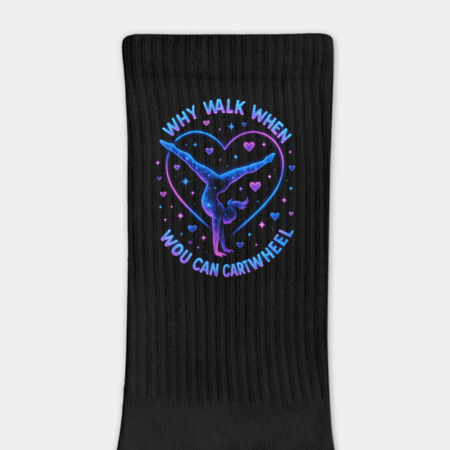 Why Walk When You Can Cartwheel Gymnastics Gifts by ArtistTee ⭐⭐⭐⭐⭐