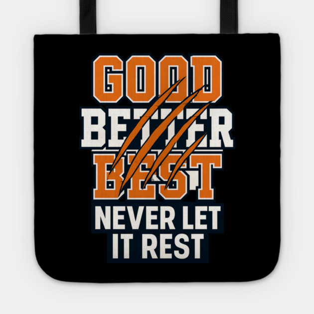 Good Better Best Never Let It Rest Sports Fans Tote by ArtistTee ⭐⭐⭐⭐⭐