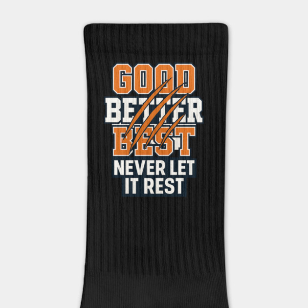 Good Better Best Never Let It Rest Sports Fans by ArtistTee ⭐⭐⭐⭐⭐
