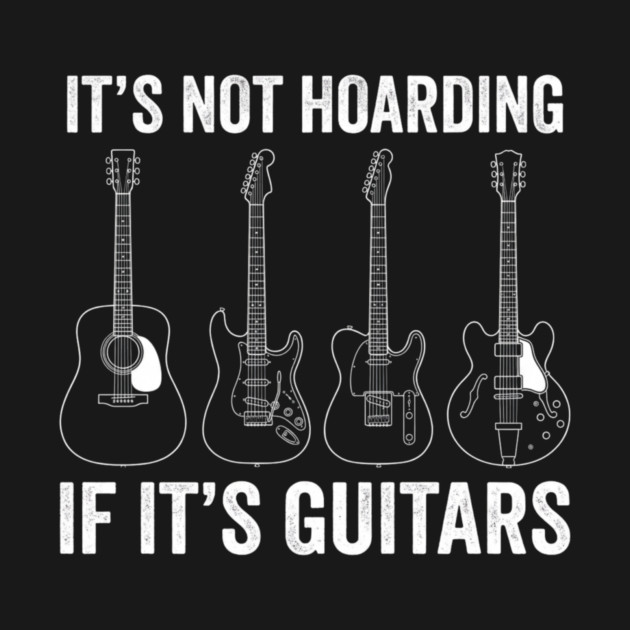 It's Not Hoarding If It's Guitars Music Lover Gift by ArtistTee ⭐⭐⭐⭐⭐