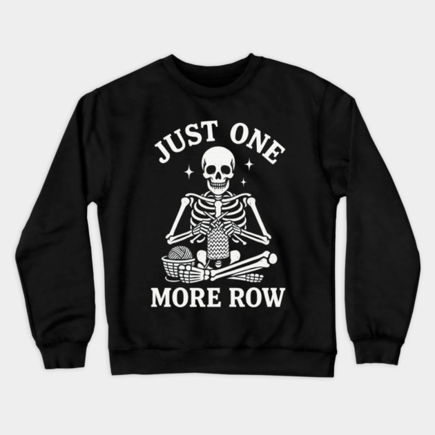 Just One More Row Knitter Gift Crewneck Sweatshirt by ArtistTee ⭐⭐⭐⭐⭐