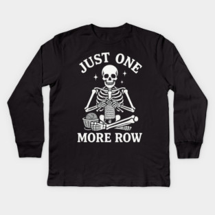 Just One More Row Knitter Gift Kids Long Sleeve T-Shirt