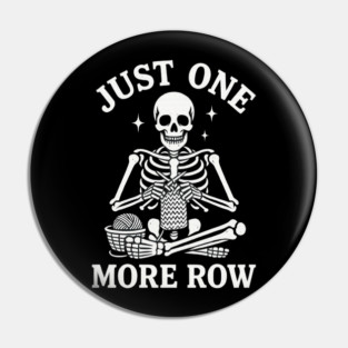 Just One More Row Knitter Gift Pin