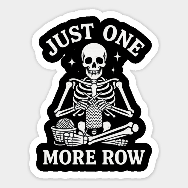 Just One More Row Knitter Gift Magnet by ArtistTee ⭐⭐⭐⭐⭐