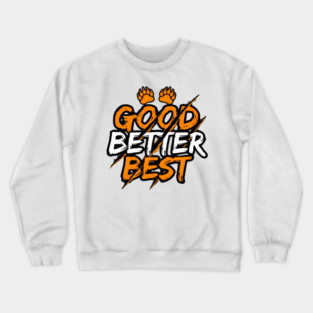 Good Better Best Paw Prints Cheerleader Spirit Animal Lovers Crewneck Sweatshirt