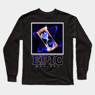 EPIC MUSICAL Long Sleeve T-Shirt