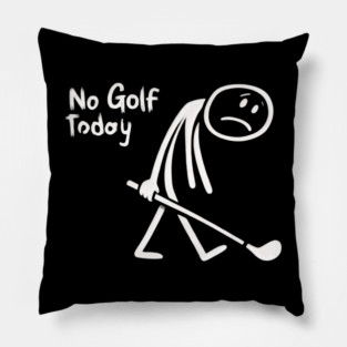 No Golf Today Thanks to Unexpected Weather Chaos Pillow