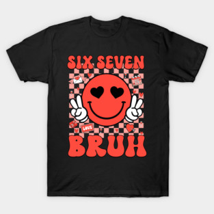 67 Meme Six Seven 6 7 Bruh Valentine Heart Boys Girls Kids T-Shirt