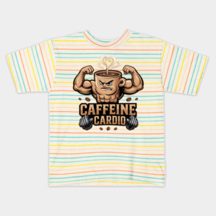 Caffeine Cardio Funny Coffee Lifter Gym Humor Workout Kids T-Shirt