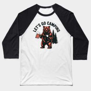 Let's Go Camping with Cool Saying Grizzly Bear Camp Pun For Men Women Great Smoky Smokey The Mountains Baseball T-Shirt