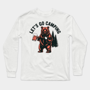 Let's Go Camping with Cool Saying Grizzly Bear Camp Pun For Men Women Great Smoky Smokey The Mountains Long Sleeve T-Shirt
