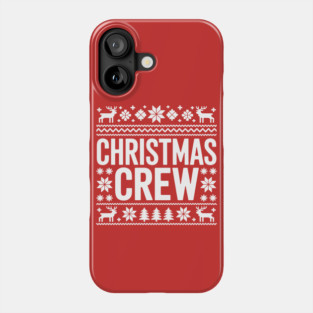 Christmas Crew Phone Case