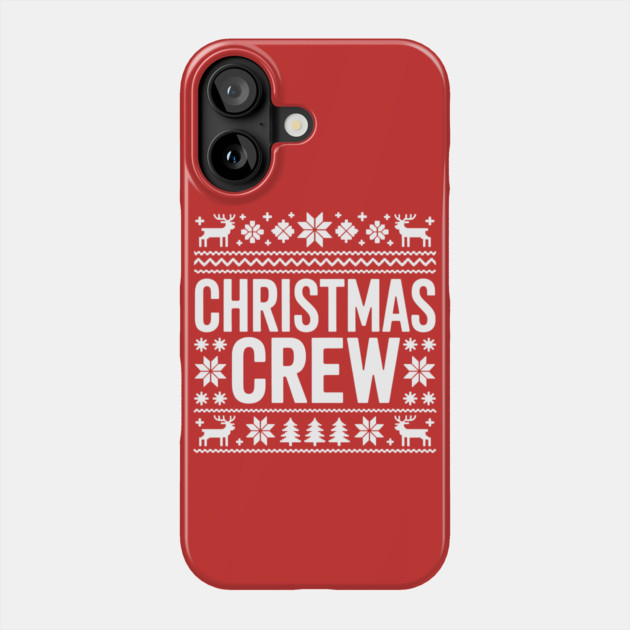 Christmas Crew Phone Case by CreativeSage