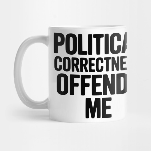 Political Correctness Offends Me by Frank Ring