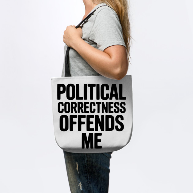 Political Correctness Offends Me by Frank Ring