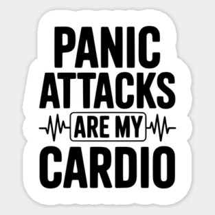 Panic Attacks are my Cardio Magnet