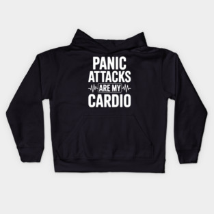 Panic Attacks are my Cardio Kids Hoodie