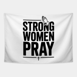 Strong Women Pray Tapestry