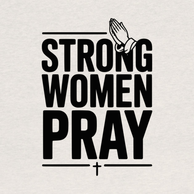 Strong Women Pray by Frank Ring