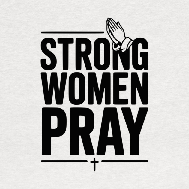 Strong Women Pray by Frank Ring