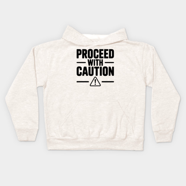 Proceed with Caution Kids Hoodie by Frank Ring