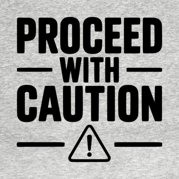 Proceed with Caution by Frank Ring