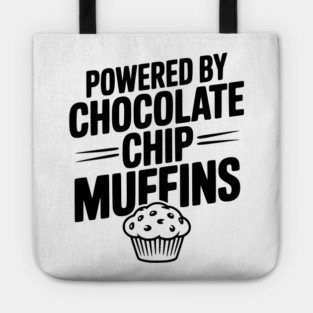Powered by Chocolate Chip Muffins Tote
