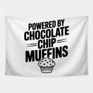 Powered by Chocolate Chip Muffins Tapestry