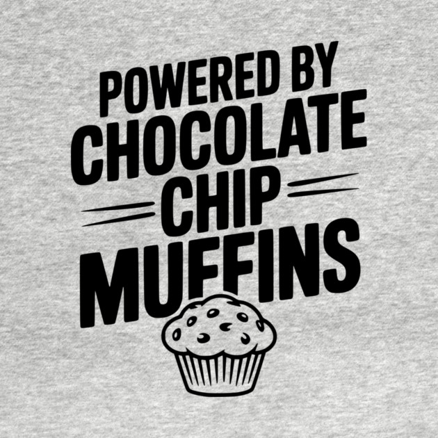 Powered by Chocolate Chip Muffins by Frank Ring