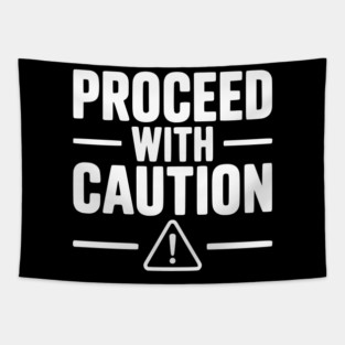 Proceed with Caution Tapestry