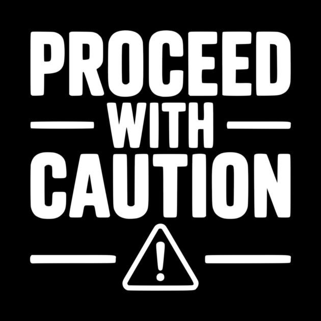 Proceed with Caution by Frank Ring