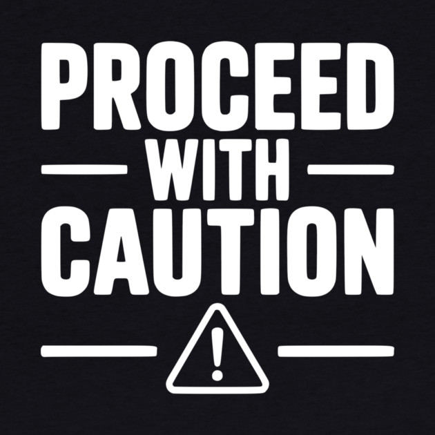 Proceed with Caution by Frank Ring
